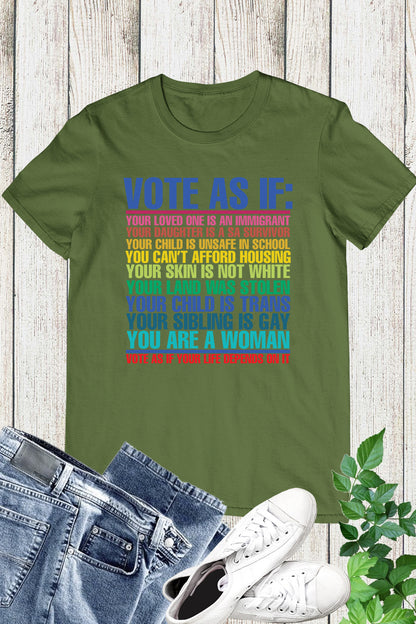 Vote As If Shirt
