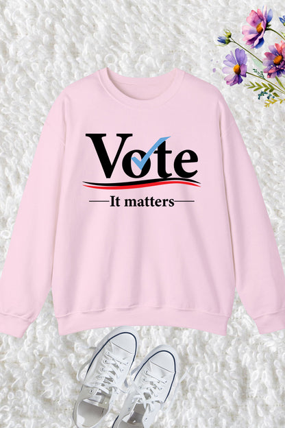 Vote it Matters Sweatshirt