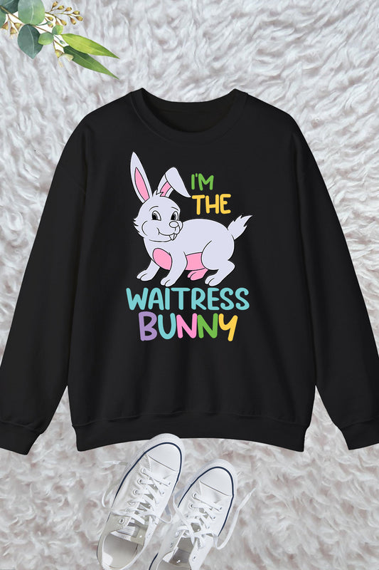 I Am The Waitress Bunny Sweatshirt
