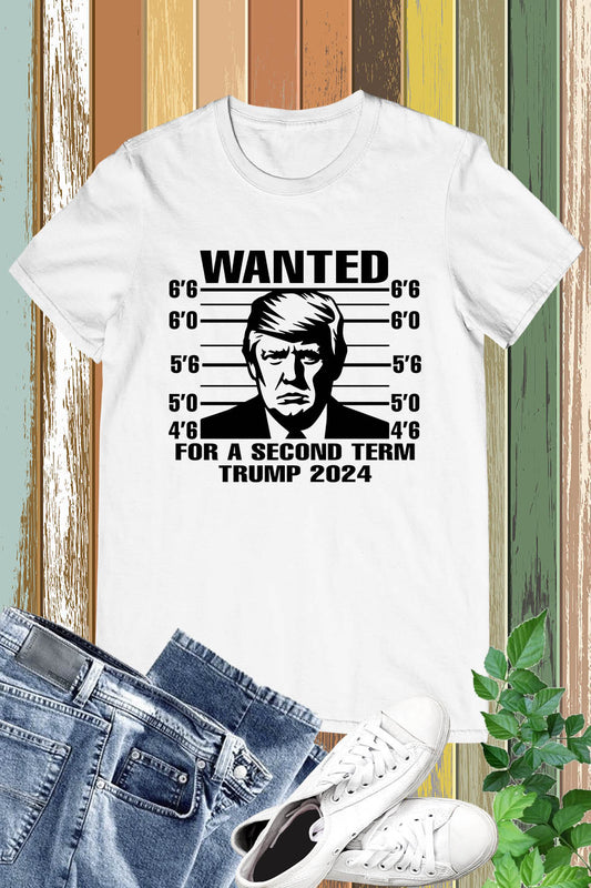 Wanted Trump For A Second Term Presidential T Shirt