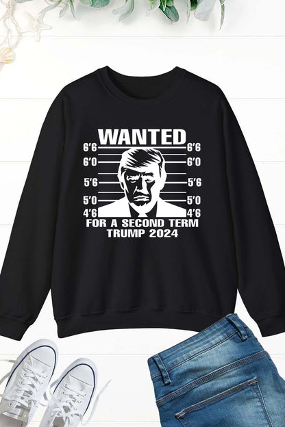 Wanted Trump For A Second Term Presidential Sweatshirt