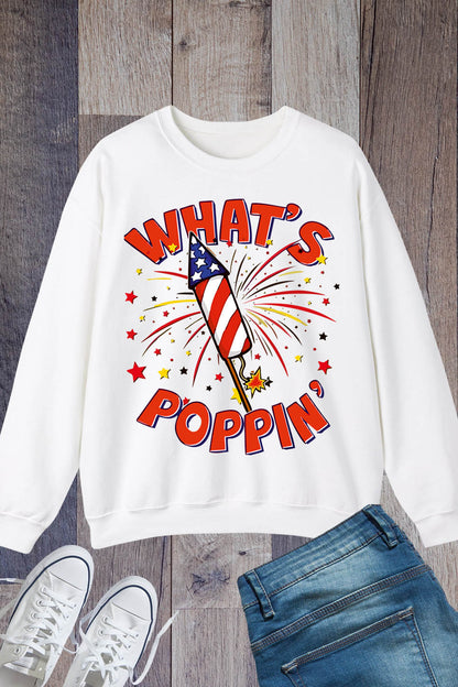 Funny 4th Of July What's Poppin Fireworks RockeSweatshirt