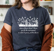 When A Flower Doesn't Bloom Neurodiversity Affirming Teacher T-Shirt