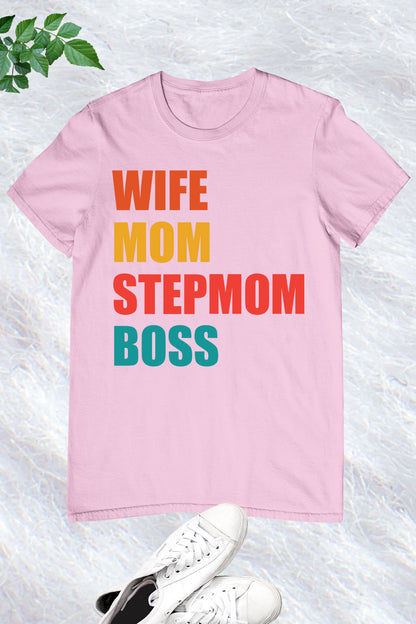 Wife Mom Stepmom Boss shirt