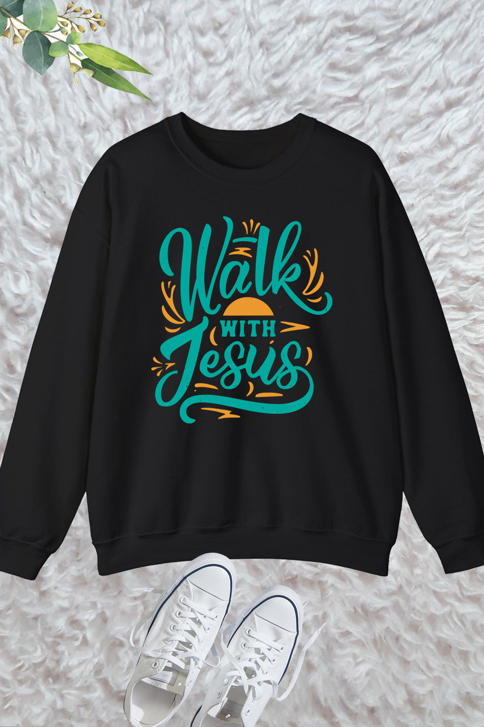 Walk With Jesus Sweatshirt