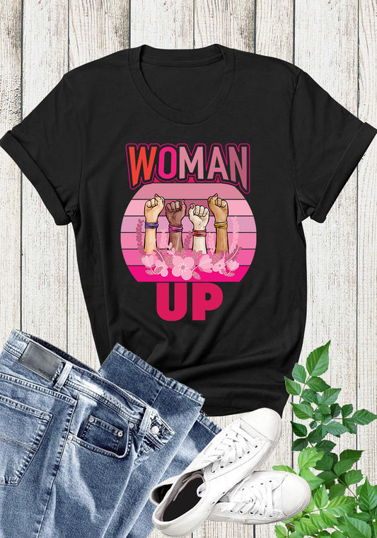 Woman Up International Womens Day Shirt