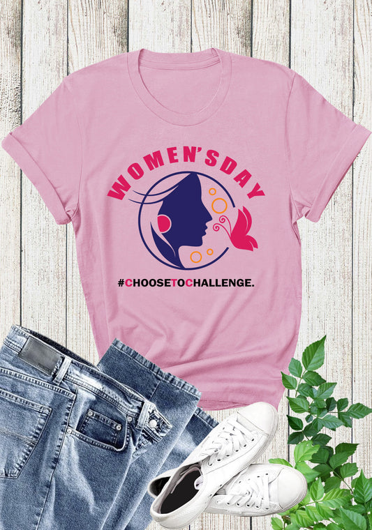 Choose To challenge Womens Day T Shirt