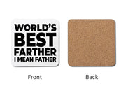 World's Best Farter I Mean Father Dad Custom Father's Day Coaster