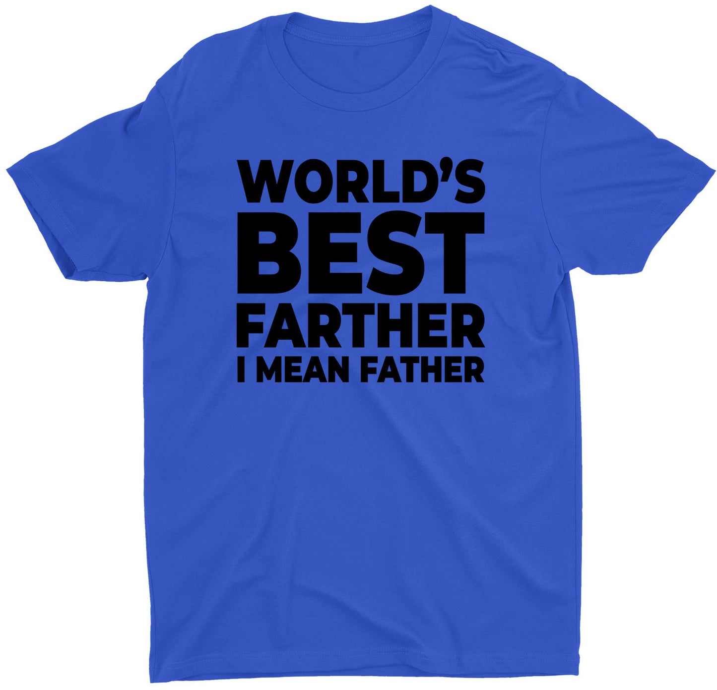 World's Best Farter I Mean Custom Short Sleeve Father's Day T-Shirt