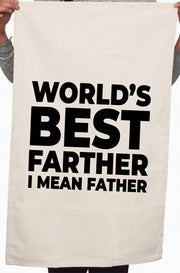 World's Best Farter I Mean Father Custom Kitchen Table Tea Towel