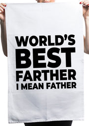 World's Best Farter I Mean Father Custom Kitchen Table Tea Towel