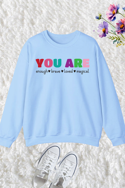 You Are Enough Brave Loved  Magical Teacher Sweatshirt