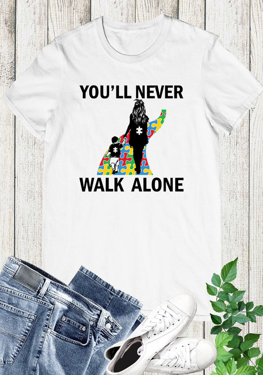 You'll Never Walk Alone Shirt