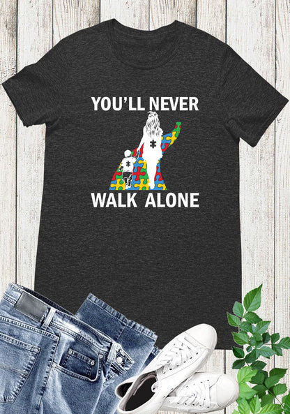 You'll Never Walk Alone Shirt
