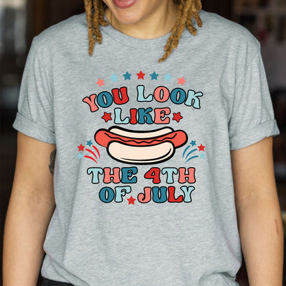 You Look Like The 4th of July Happy Independence Day USA Flag T-Shirt