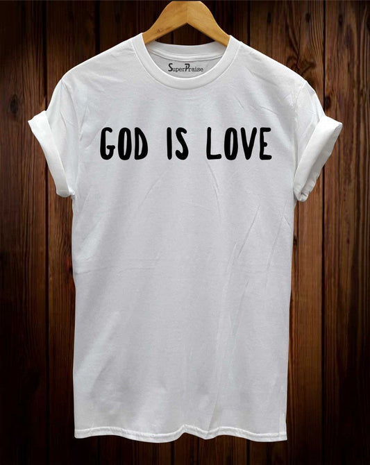 God Is Love Christian T Shirt