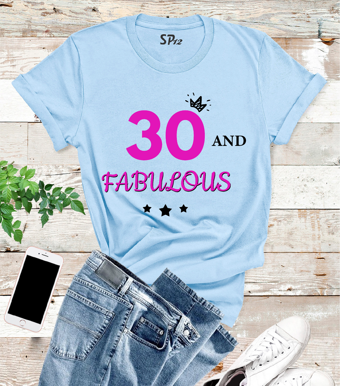 30 and Fabulous 30th  Birthday T Shirt