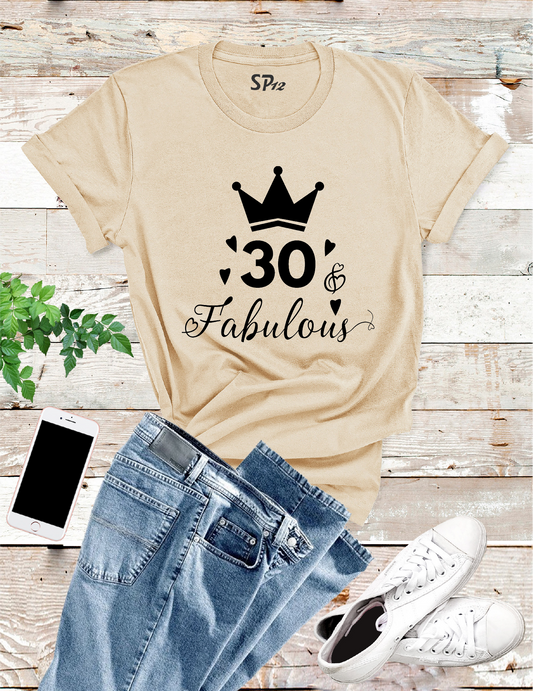 30 and Fabulous 30th Birthday Tshirt
