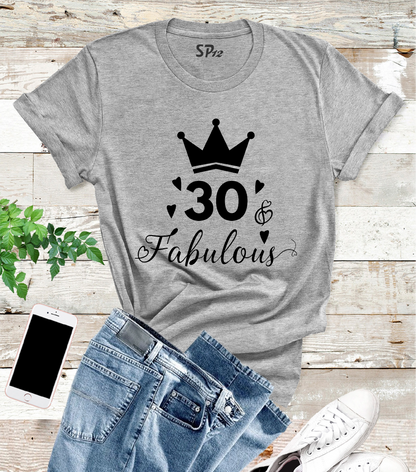 30 and Fabulous 30th Birthday Tshirt