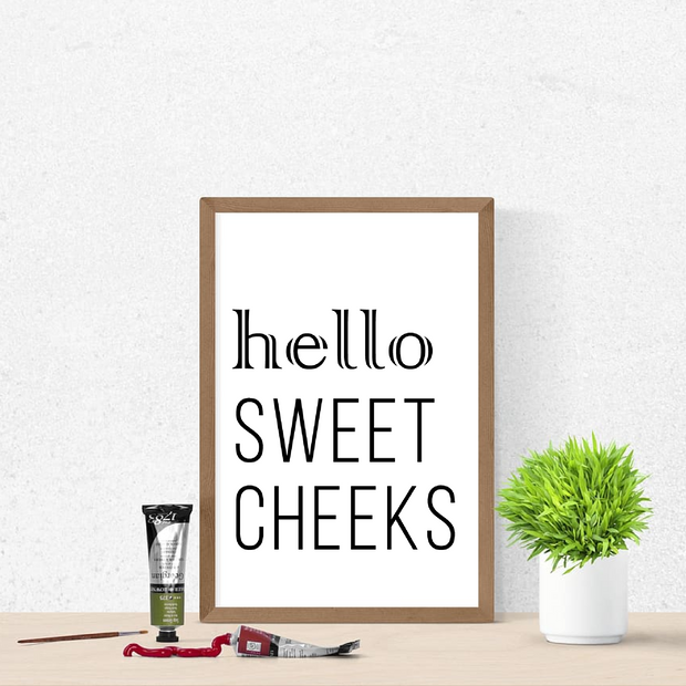 Hello Sweet Cheeks Bathroom Wall Art Prints