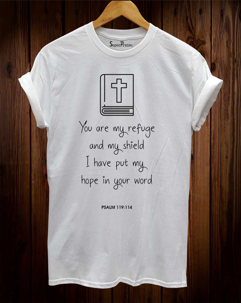 You Are my Refuge And My Shield Christian T Shirt