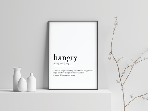 Hangry Definition Art Prints