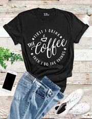 Drink-Coffee-T -Shirt-Black