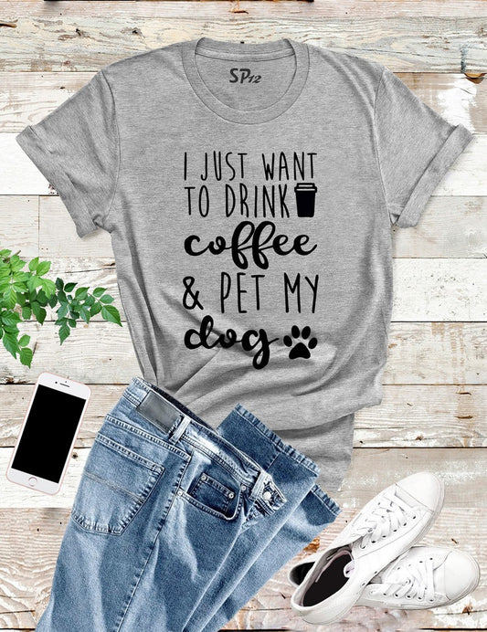 Drink-Coffee -and-Pet-My-Dog-T-Shirt-Grey