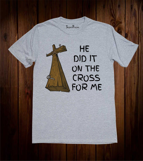 he-did-it-on-the-cross-for-me-jesus-christian-t-shirt-grey