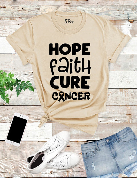 Hope-Faith-cure-cancer-T-Shirt-Sand