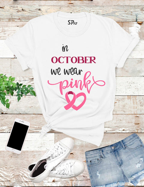 In-October-We-Wear-Pink-T-Shirt-White