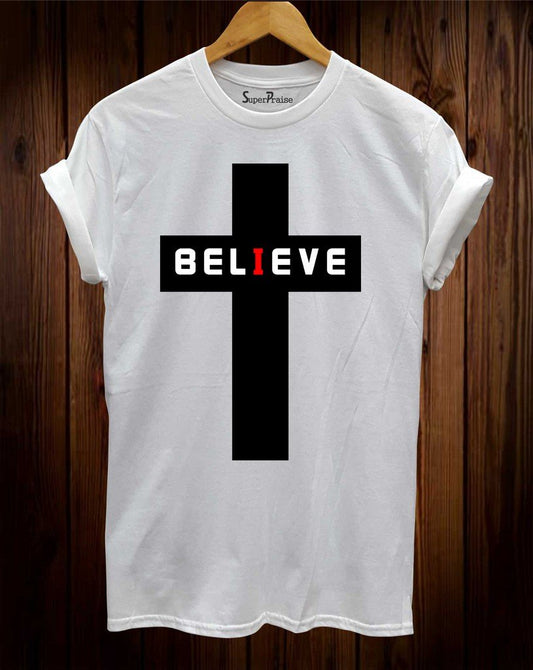 Believe Cross Jesus Christian T Shirt