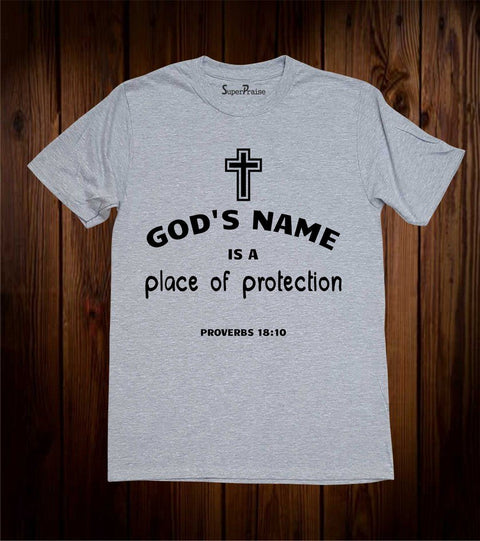 God's Name Is A Place Of Protection Christian T Shirt