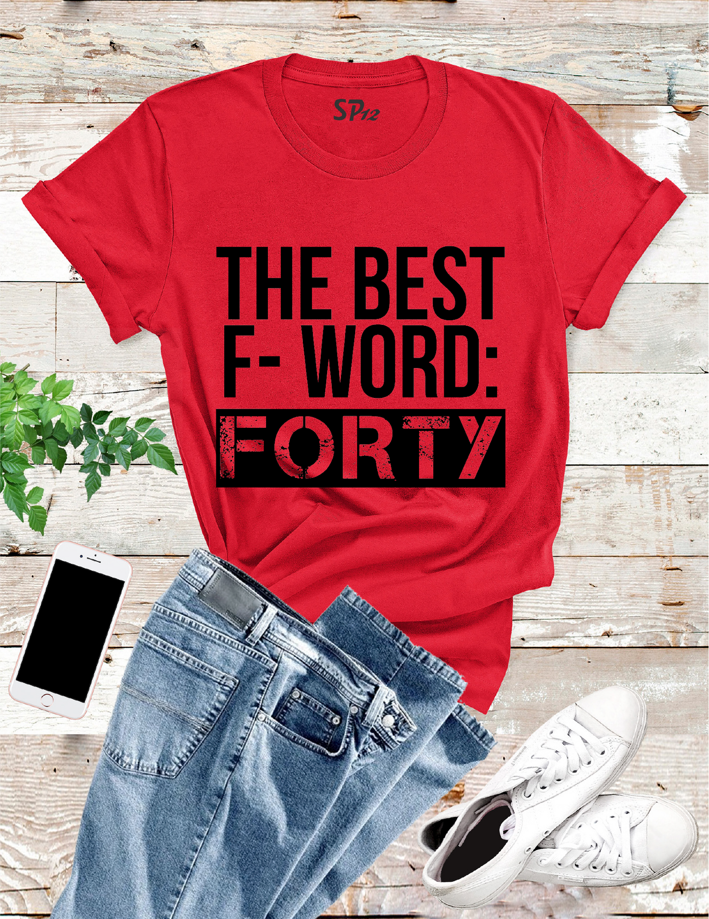 The Best F-Word Forty Funny 40th Birthday T Shirt