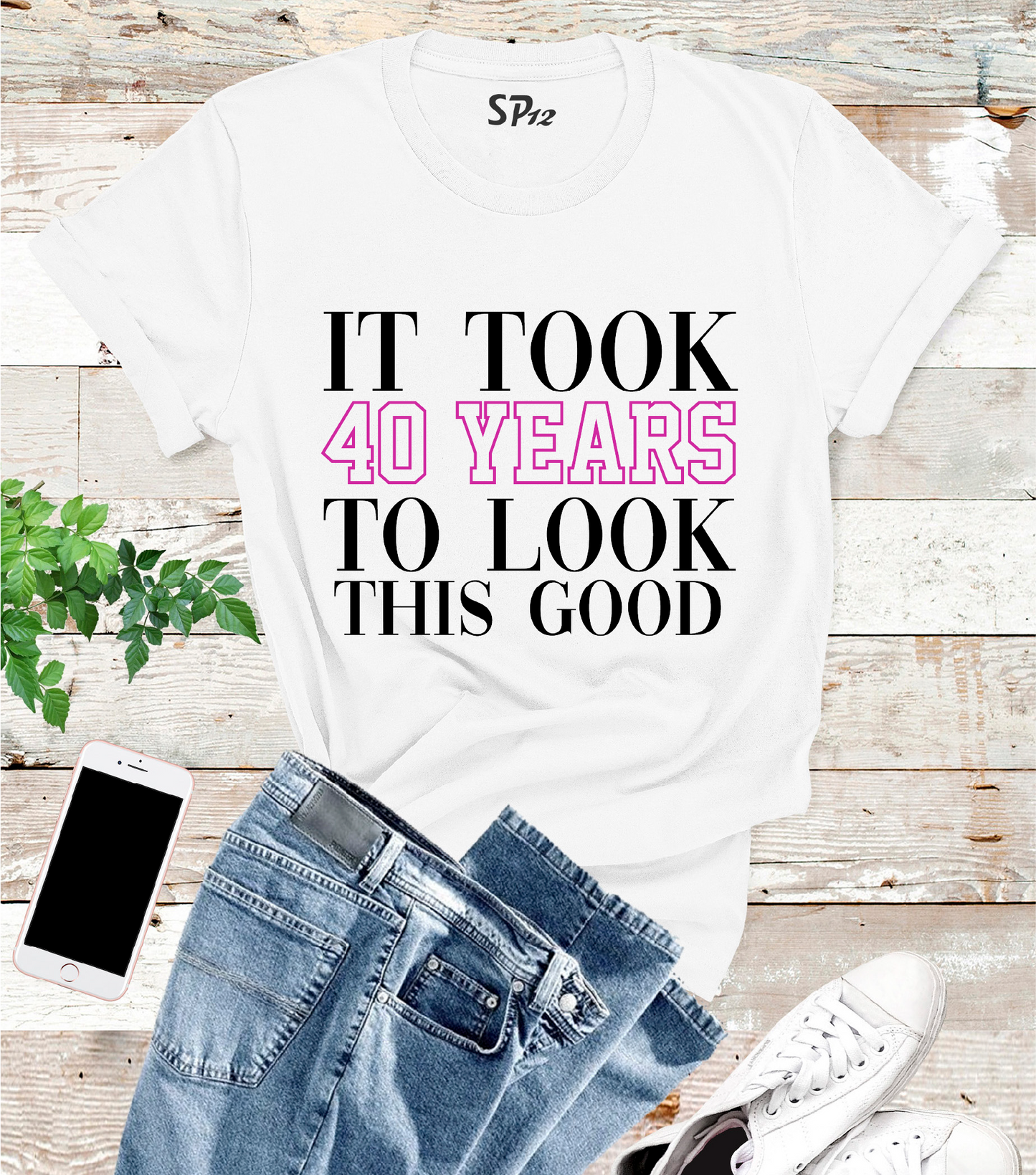 It Took 40 Years To Looks That Awesome T Shirt