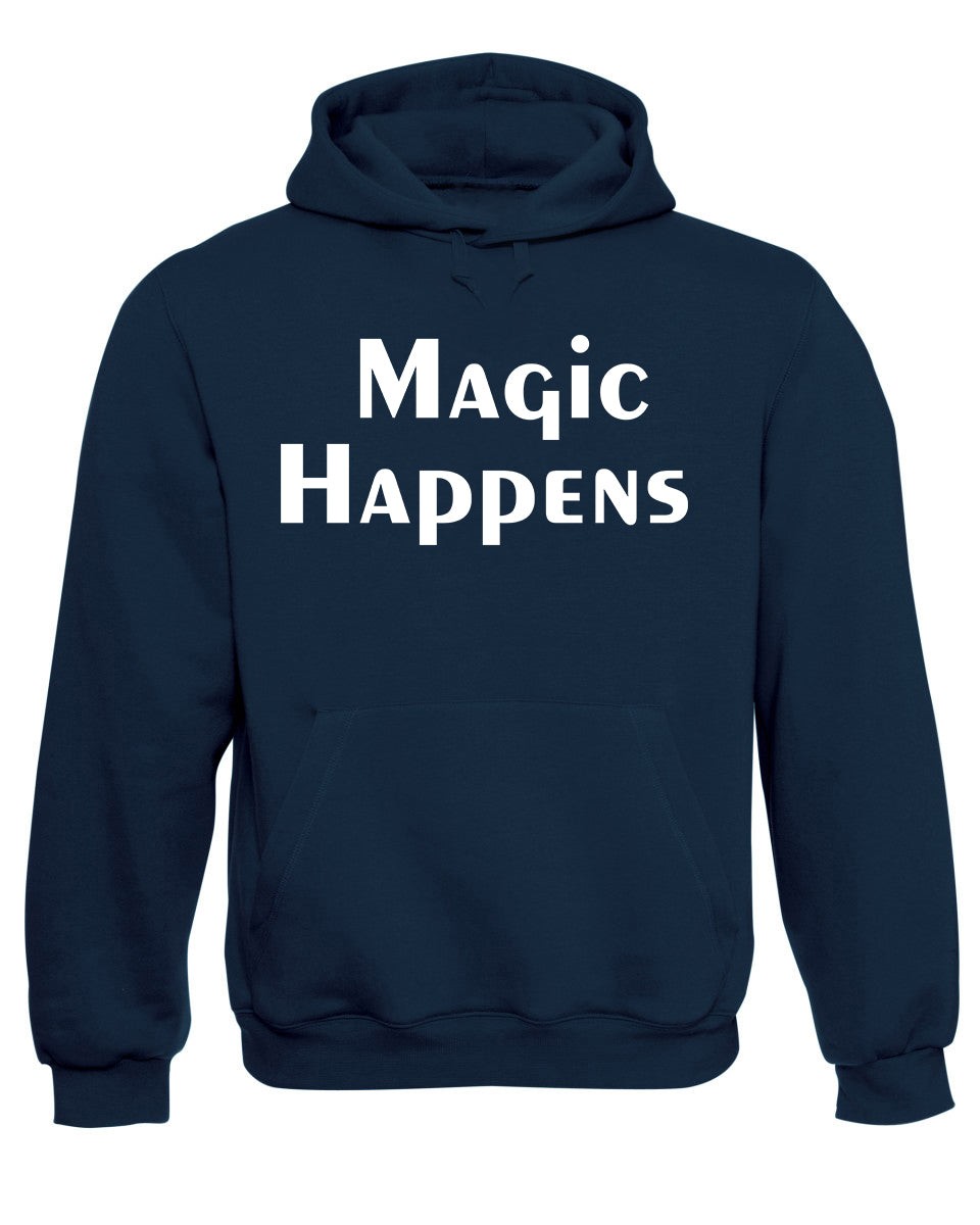Magic Happens Slogan Hoodie