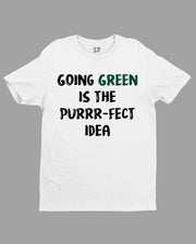 Going Green is The Purrr-fect Idea Awareness T Shirt