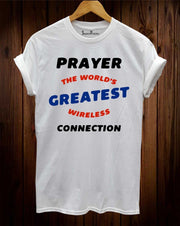 Prayer The World's Createst Wireless Connection Christian T Shirt