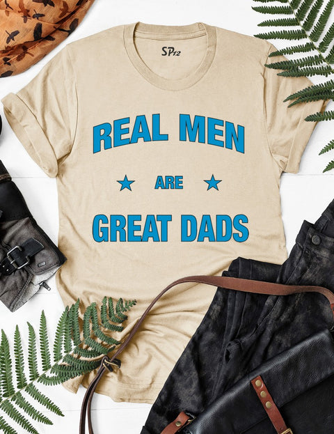 Real-Men-are-Great-Dads-T-Shirt-Beige