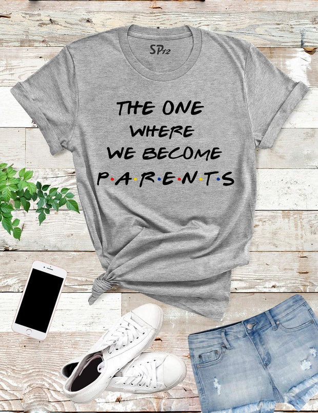 The-One-Where-We-Become-Parents-T-Shirt-Grey
