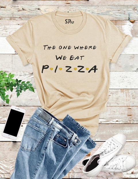 The-One-Where-We-Eat-Pizza-T-Shirt-Beige