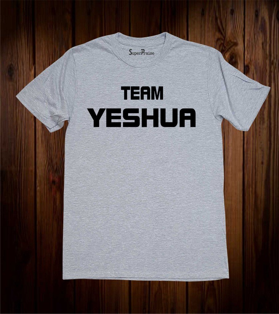 Team Yeshua Christian T Shirt