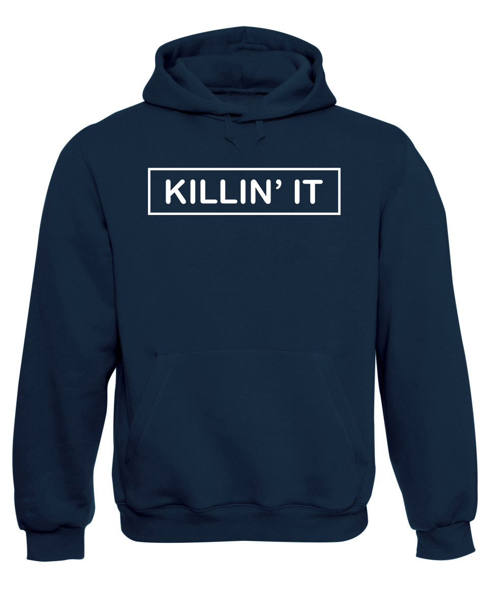 Killin' It Funny Slogan Hoodie