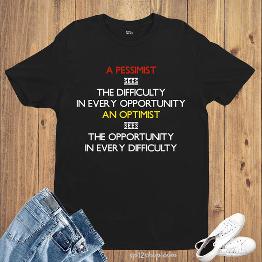 Motivational Inspirational T Shirt Pessimist Optimist
