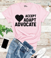 Accept Adapt Advocate Autism T Shirt
