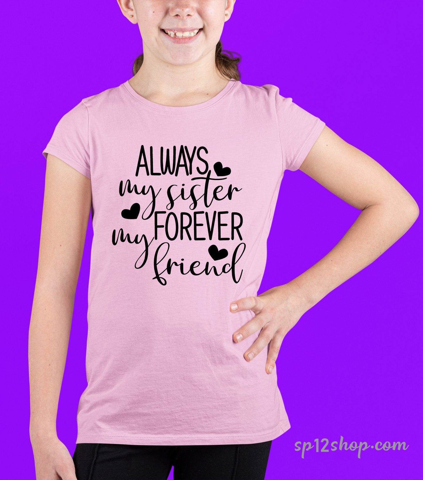 Always My Sister Forever My Friend T Shirt