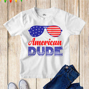 American Dude Sunglass  4th Of July Independence Day T Shirt