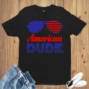 American Dude Sunglass  4th Of July Independence Day T Shirt