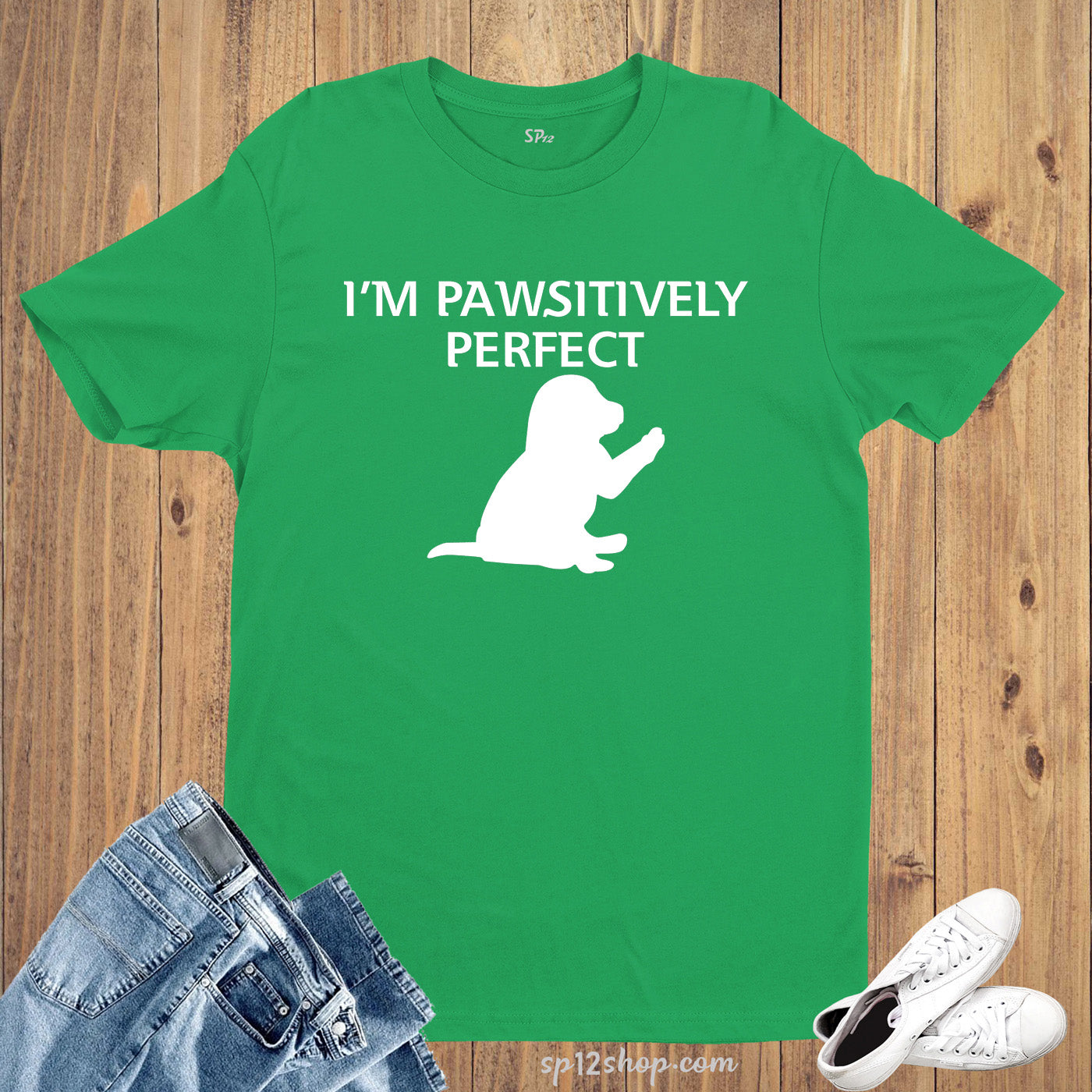 Animal Slogan t Shirt Pawsitively Perfect Dogs Cat Pet Lovers
