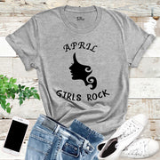 April Girls Rock Birthday T Shirt